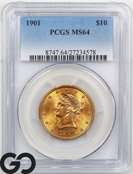 1901 Gold Eagle, $10 Gold Liberty, PCGS MS-64 ** GREAT Cartwheel Luster!